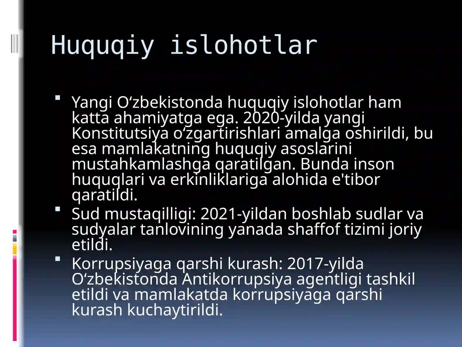 Yangi O’zbekistondagi demokratik o’zgarishlar,keng imkoniyatlar va amaliy ishlar. 4