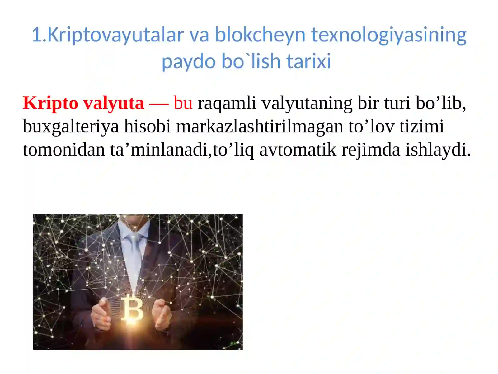 Raqamli texnologiyalar bo`yicha chet el tajribalari.Blokcheyn texnologiyalari,KRIPTOVALYUTLAR 4