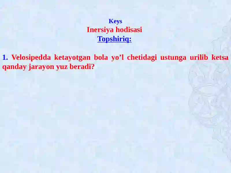 Inersiya hodisasi 4
