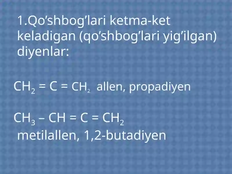 Diyenuglevodorodlar alkadiyenlar 4