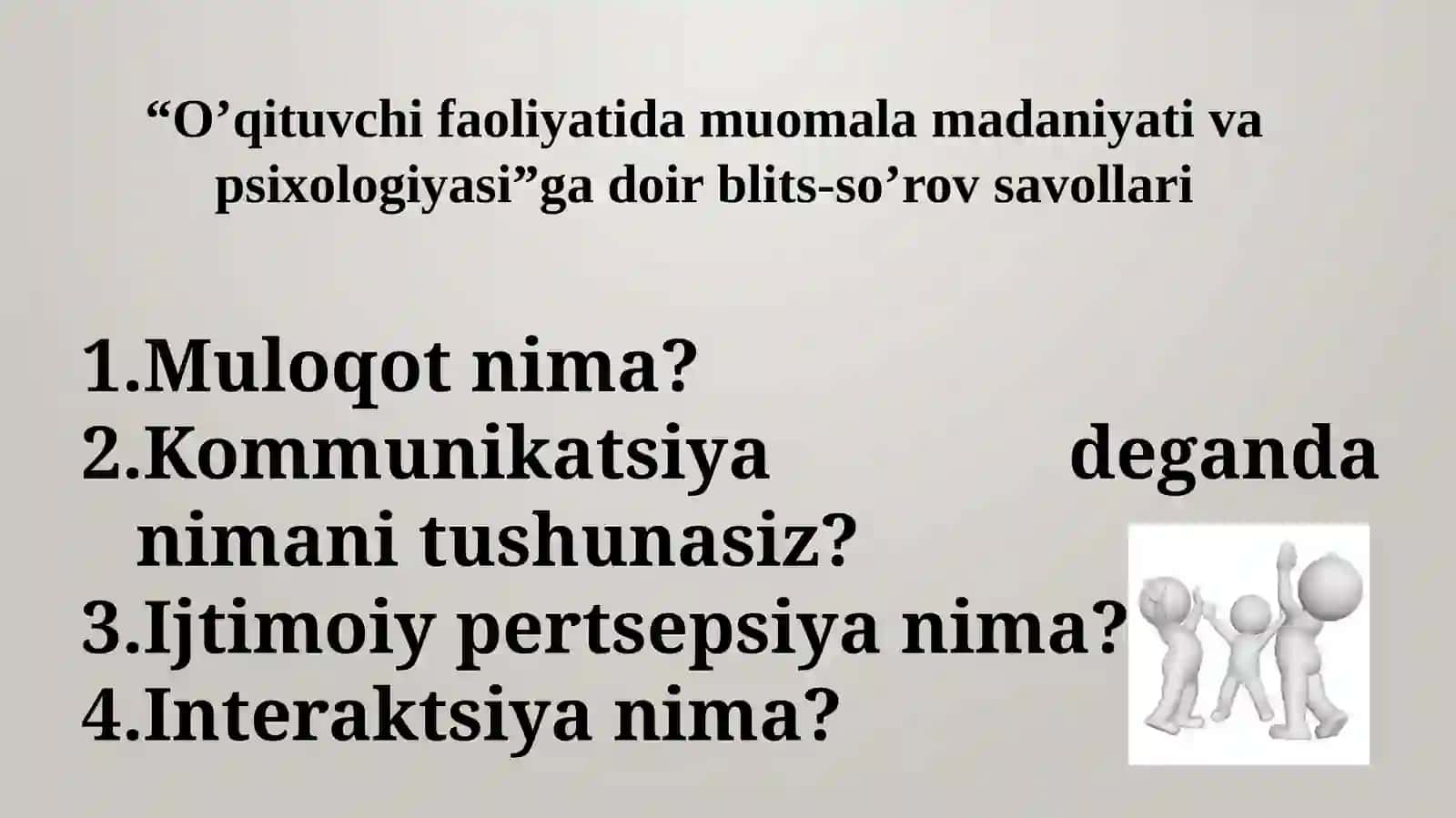 O’qituvchi faoliyatida muloqot madaniyati va psixologiyasi 4