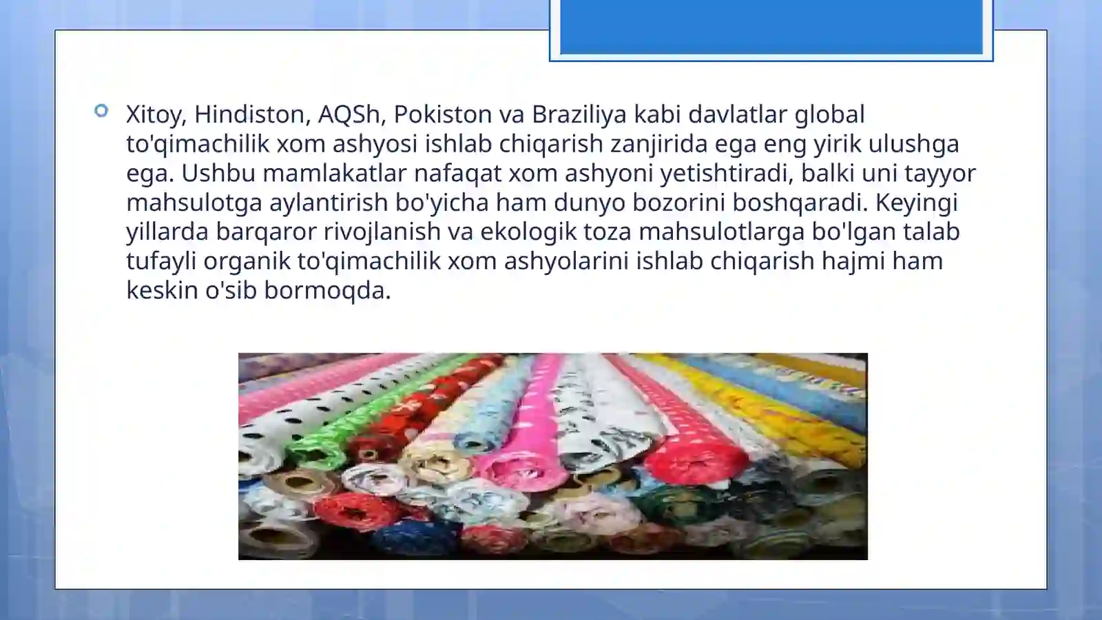 Dunyo mamlakatlarida toʼqimachilik xom ashyosini yetishtirish va qayta ishlash 4
