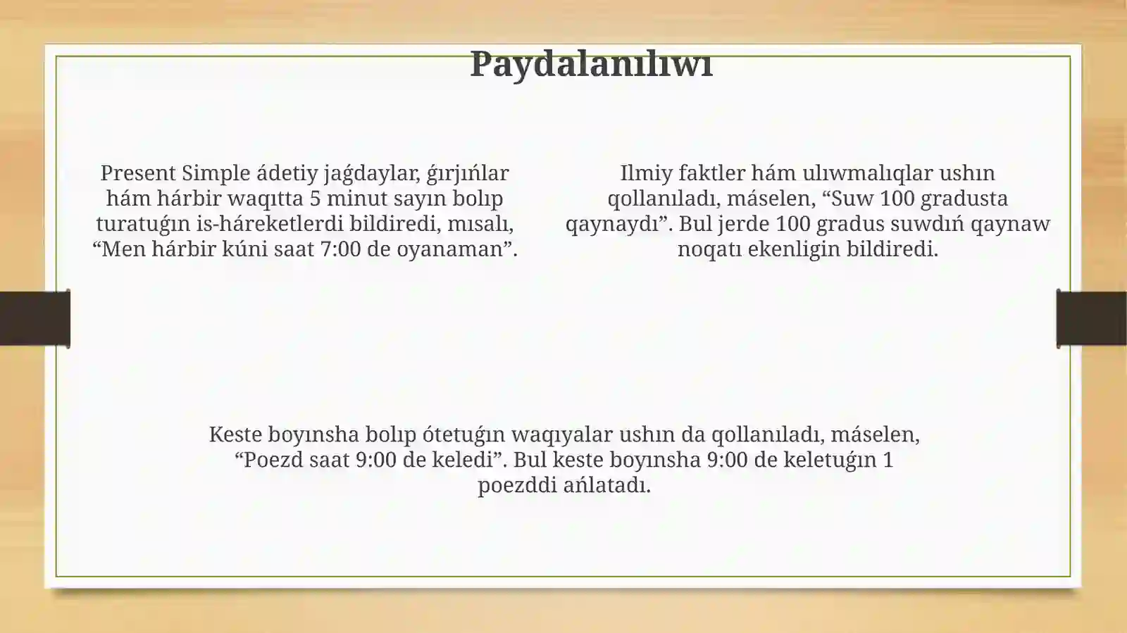 Aǵımlı sade dáwir (Present Simple) 4