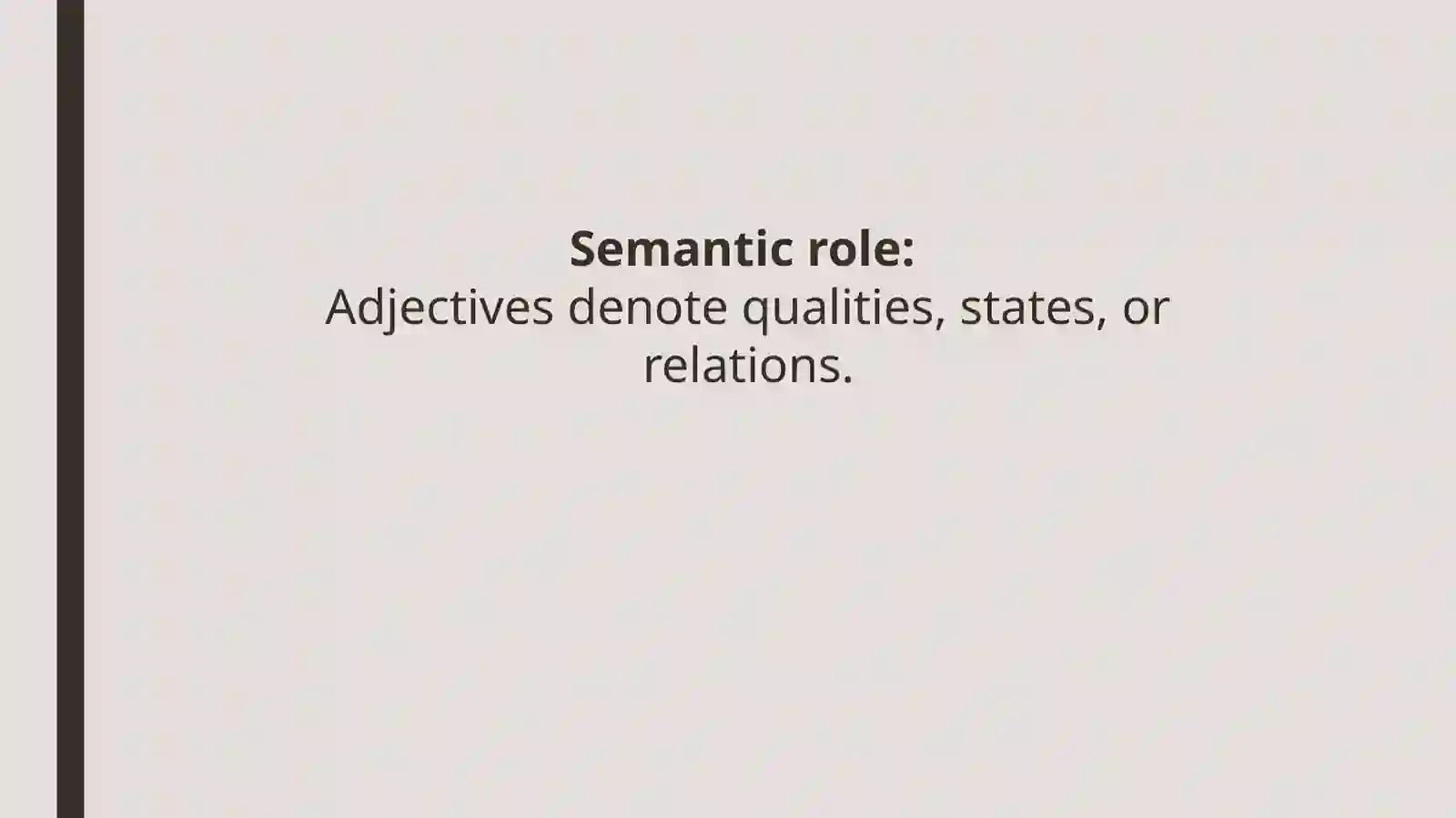 The Adjective, the adverb 4