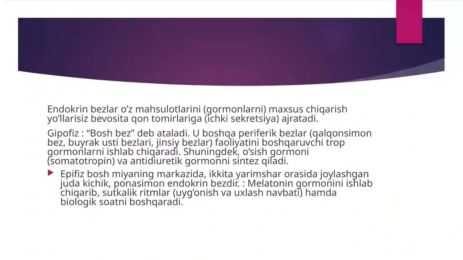 Endokrin tizimi. Gipofizning tuzilishi. Adeno- va neyrogipofiz gormonlarining biologik ta’siri. Qayt 4