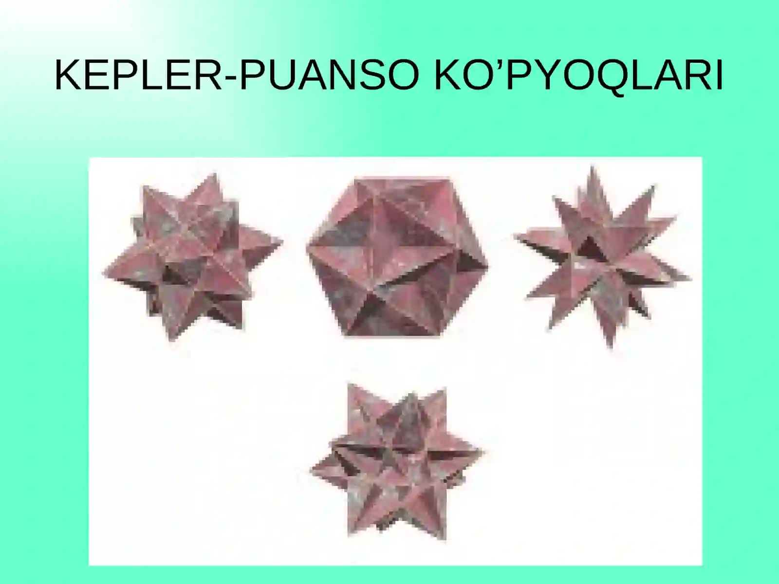 Ko’pyoqlar dunyosi 4