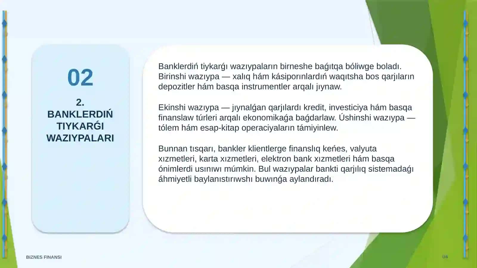 BANK BIZNESI HÁM ONIŃ QARJILIQLIQ SISTEMADAǴI ORNI 4