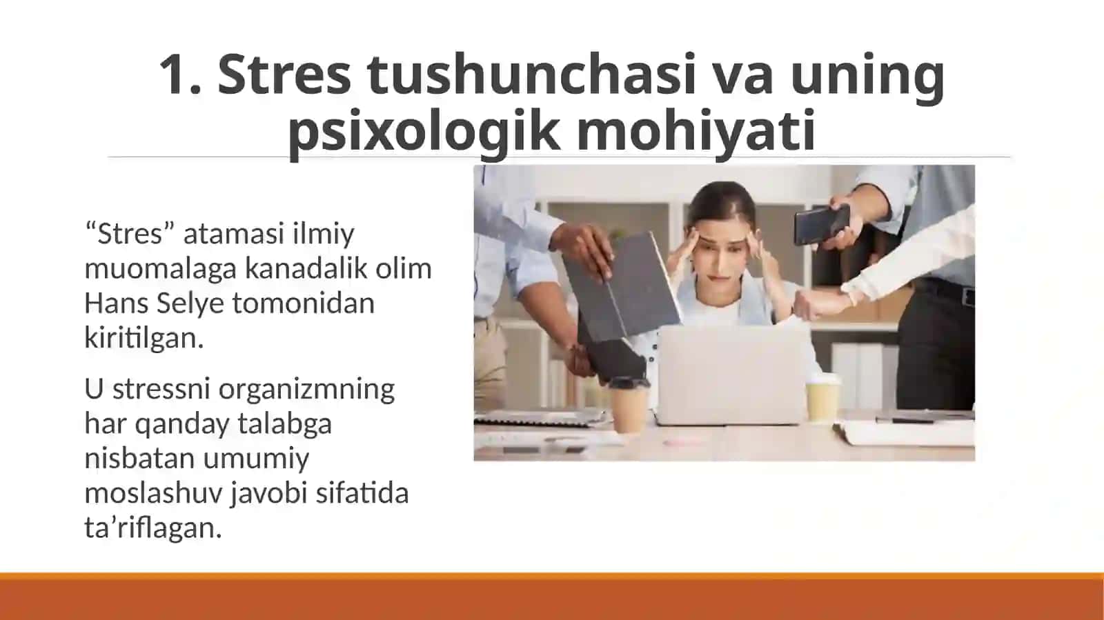 STRESS PSIXOLOGIYASI, STRESSNING PAYDO BO‘LISHI VA RIVOJLANISHI, SHAXS XUSUSIYATLARINING AHAMIYATI 4