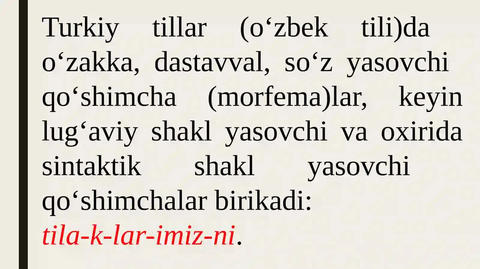 Turkiy tillar morfologiyasi. Turkiy tillarda soʻz turkumlari. Ot va unga xos grammatik kategoriyalar 4