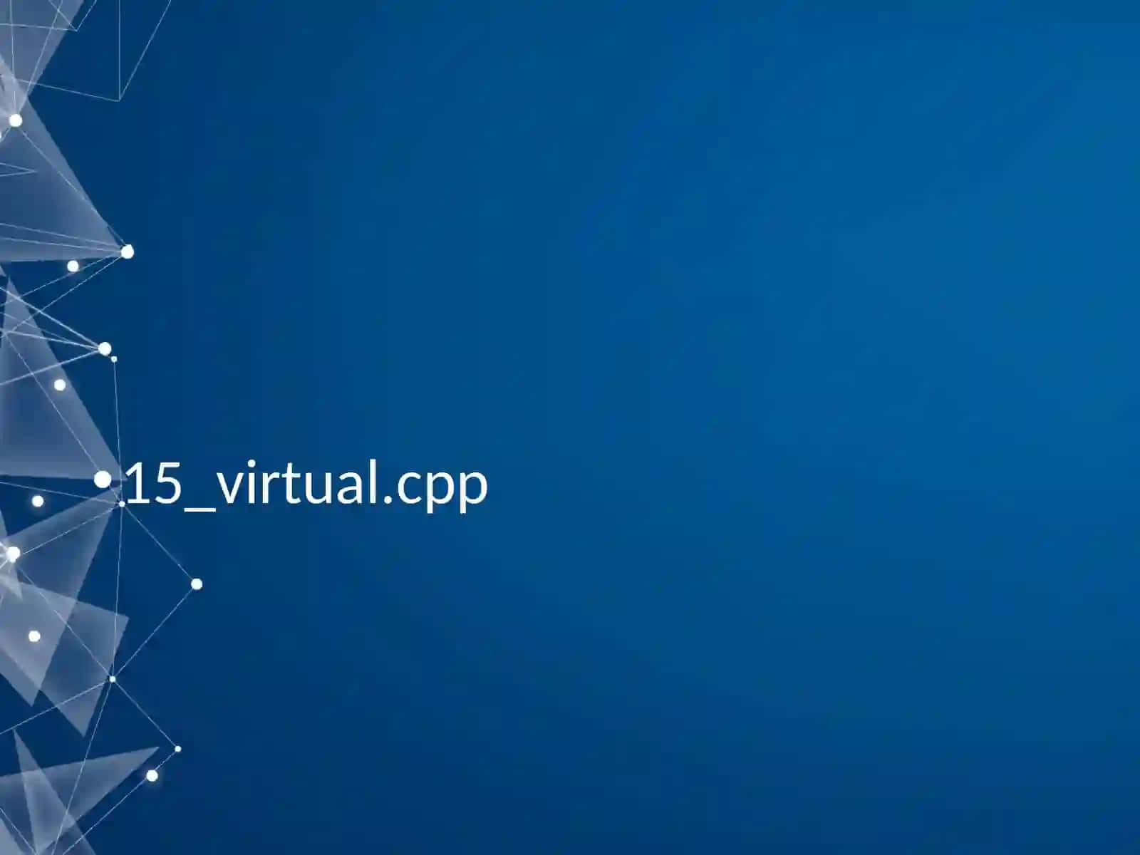 C++ sinfining virtual usullari 4