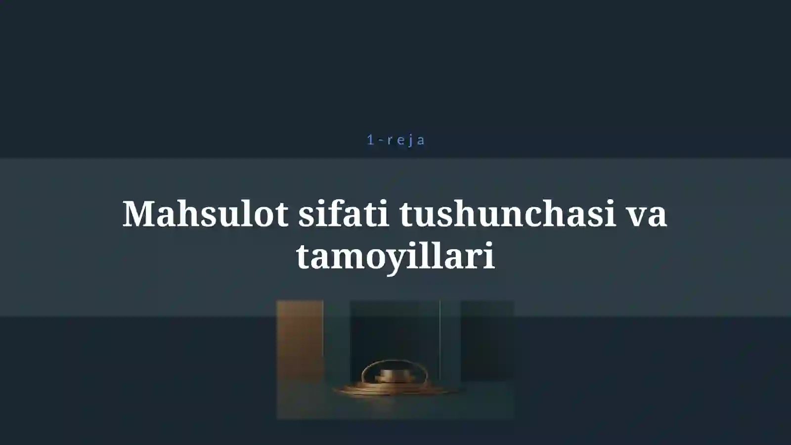 MAHSULOT SIFATI VA UNI BOSHQARISH 4