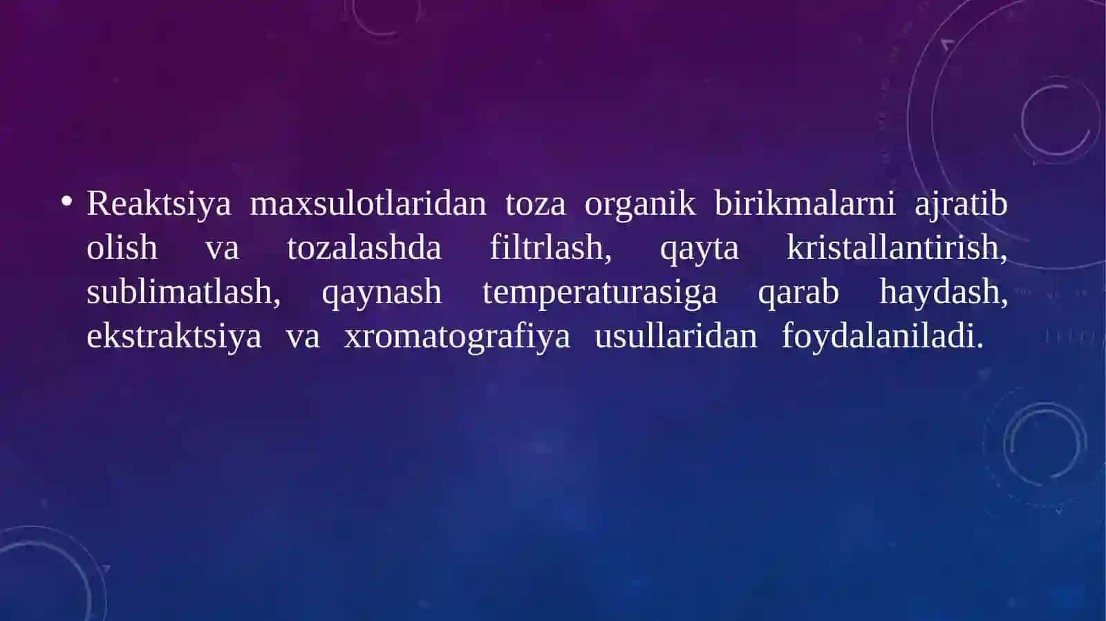 Organik birikmalar ni ajratish va tozalashning asosiy usullari 4