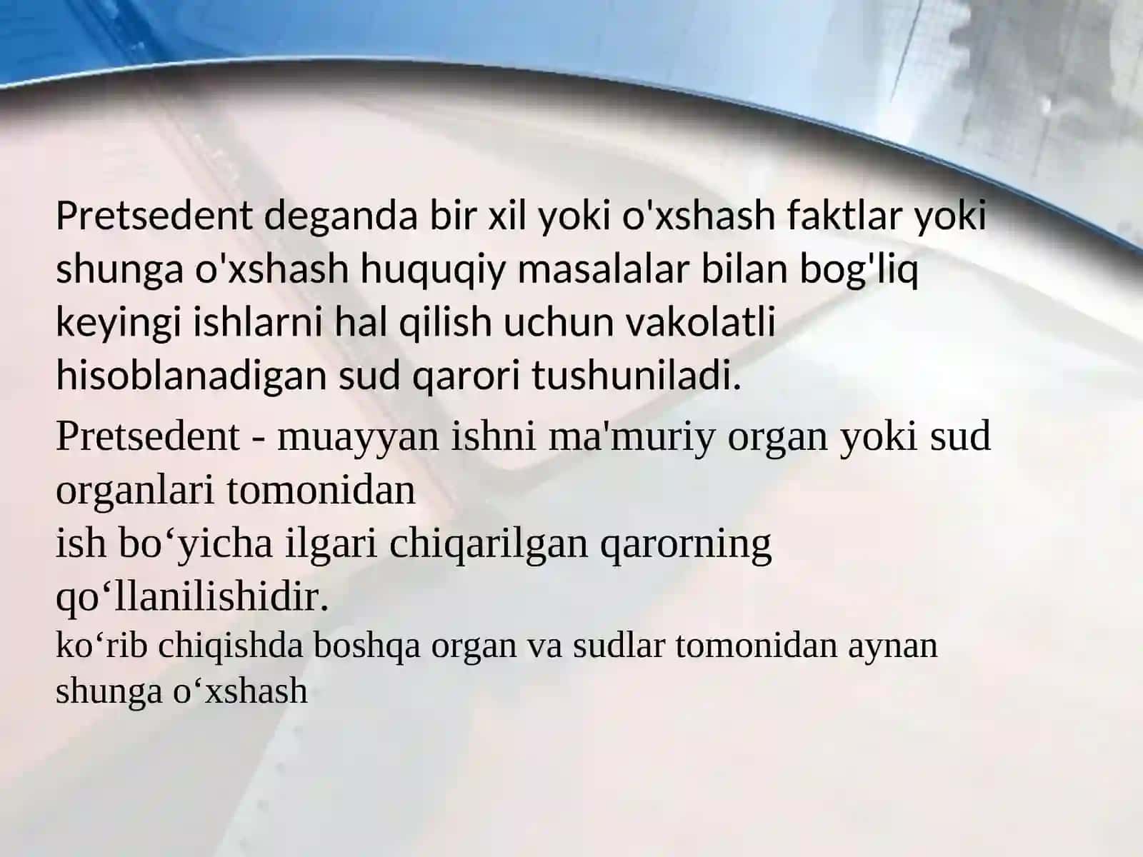 Huquqiy pretsedent tushunchasi va turlari 4