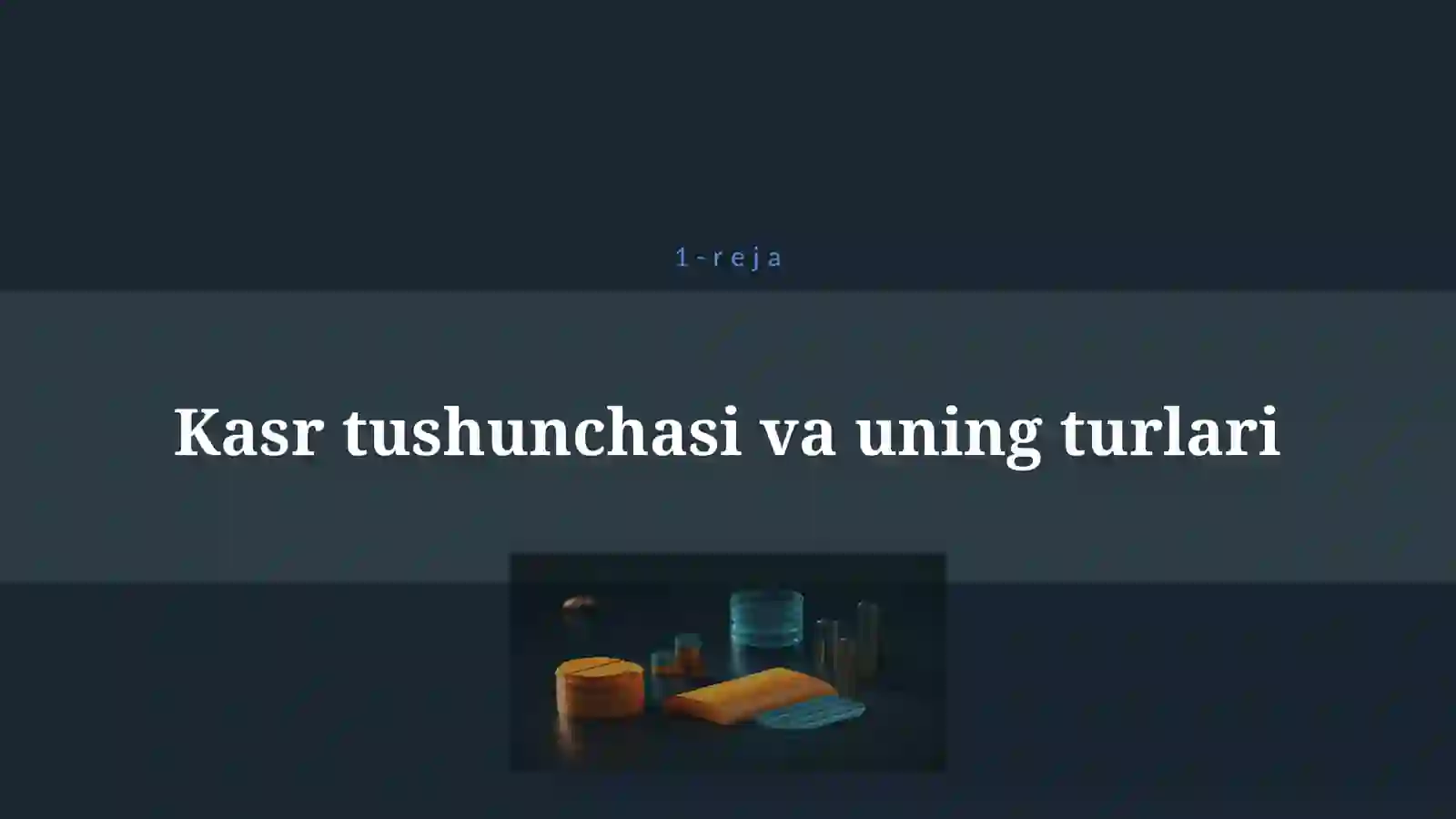 KASRLAR. KASRLAR USTIDA AMALLAR. DARS ISHLANMA 4