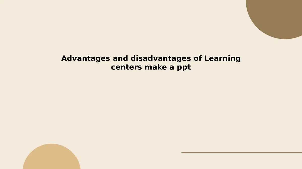 Advantages and Disadvantages of Learning Centers Presentation
