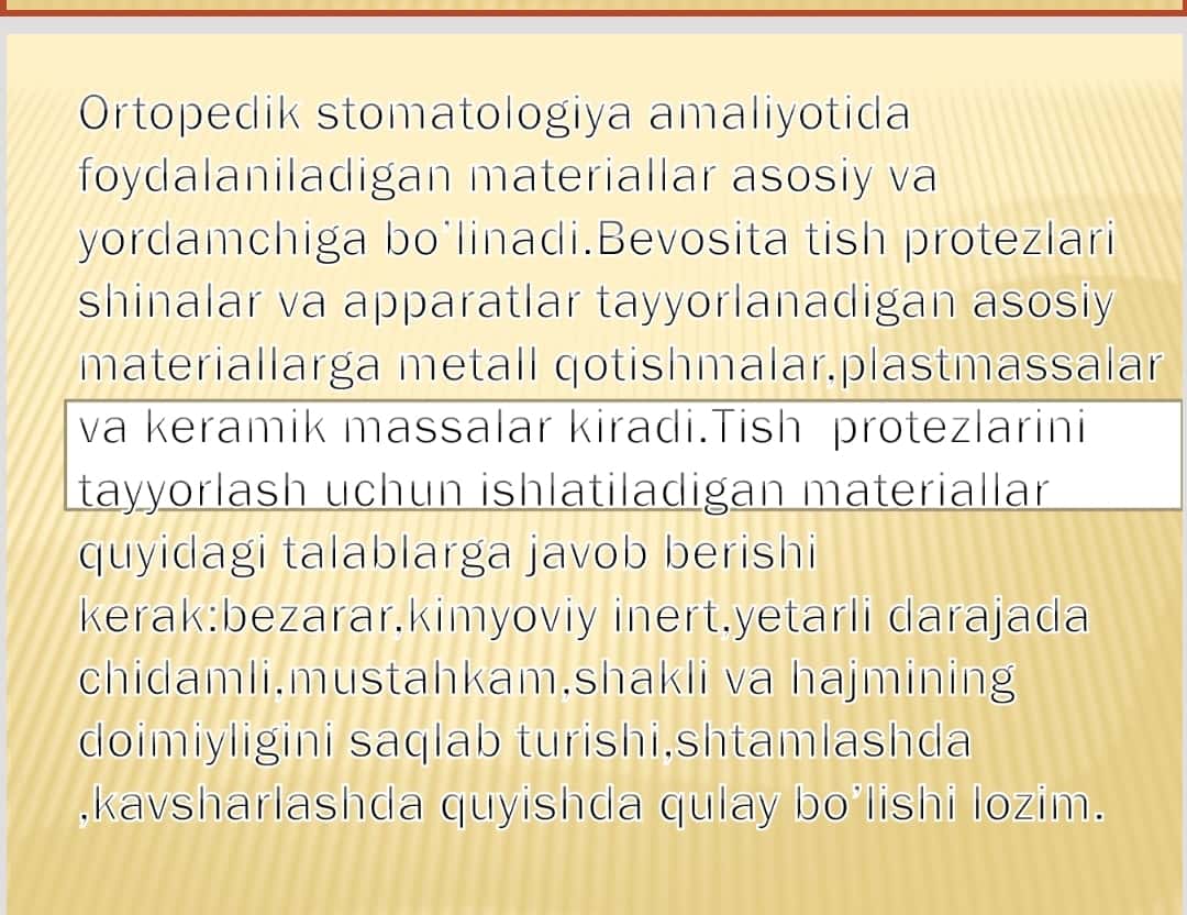 Ortopedik stomatologiya amaliyotida ishlatiladigan asosiy va qo’shimcha xom ashyolar