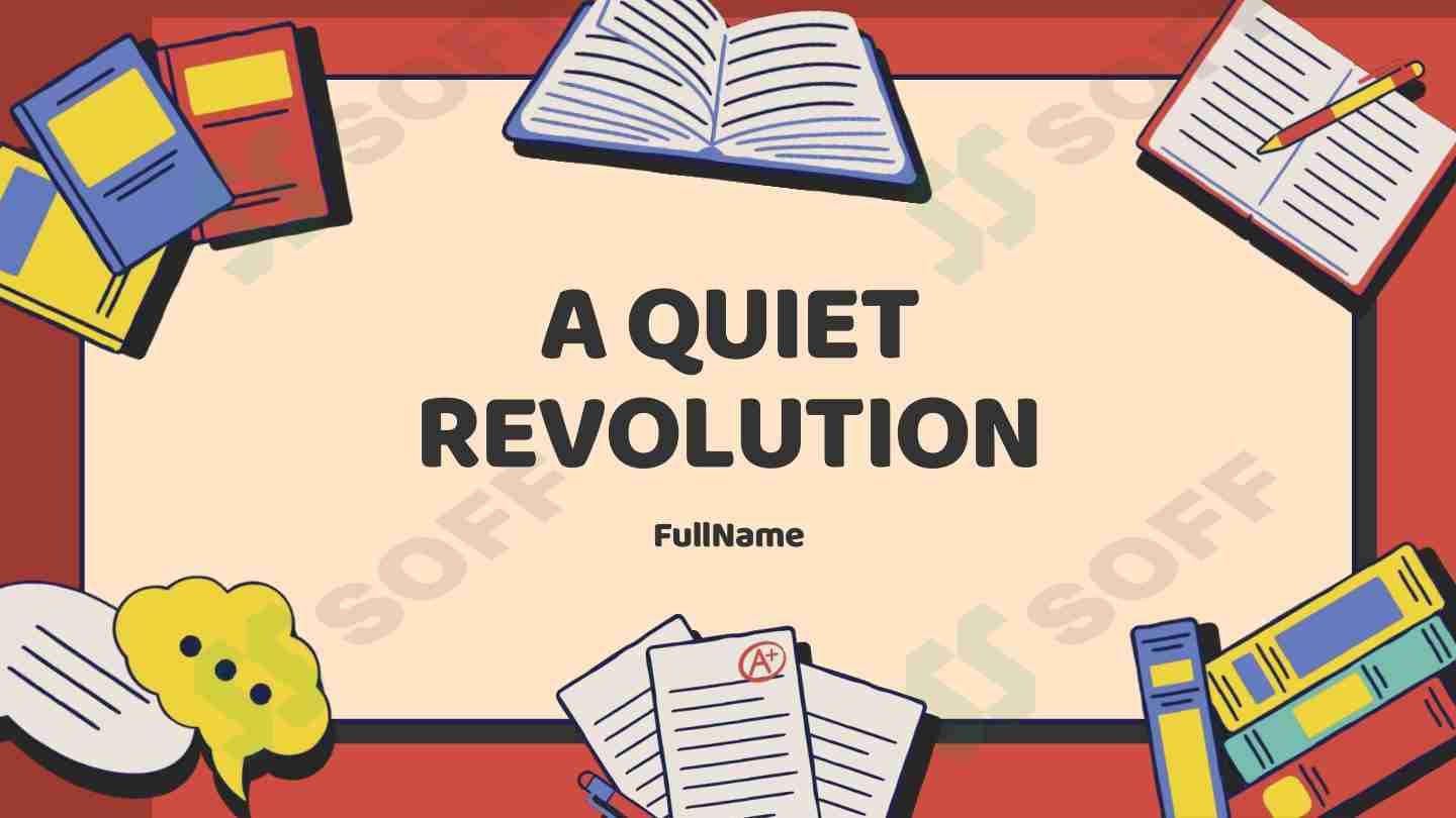A QUIET REVOLUTION