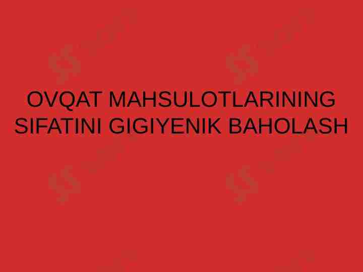 Ovqat mahsulotlarining sifatini gigiyenik baholash