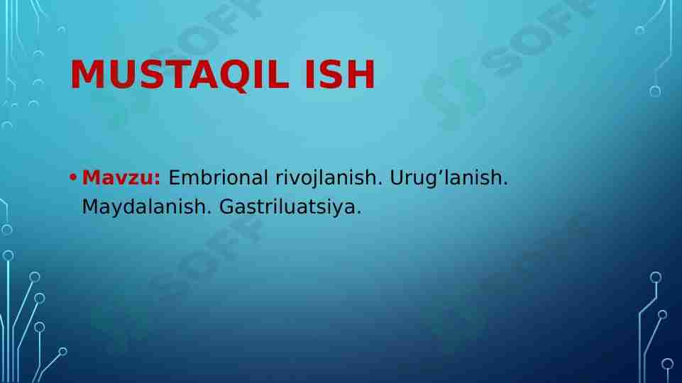 Embrional rivojlanish. Urug’lanish. Maydalanish. Gastriluatsiya.