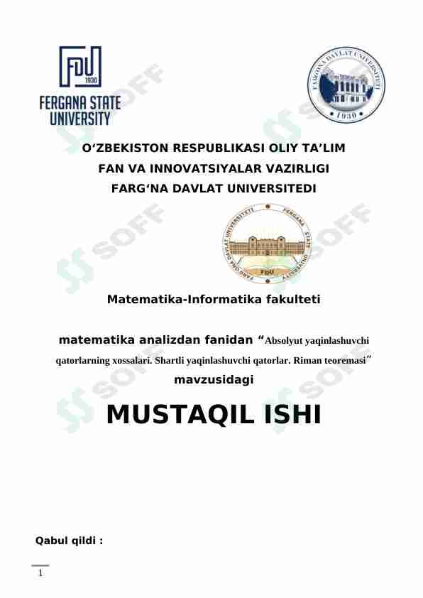 Absolyut yaqinlashuvchi qatorlarning xossalari. Shartli yaqinlashuvchi qatorlar. Riman teoremasi