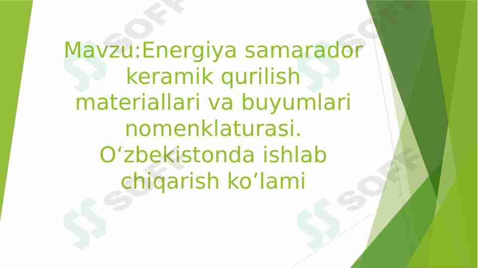 Energiya samarador keramik qurilish materiallari va buyumlari nomenklaturasi. Oʻzbekistonda ishlab chiqarish koʼlami