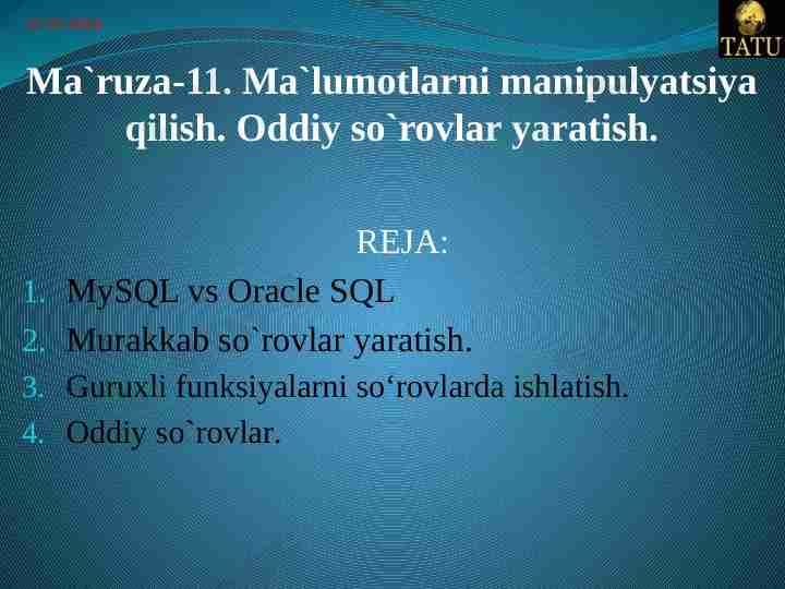 Ma‘lumotlar manipulyatsiya qilishda oddiy so‘rovlar yaratish.