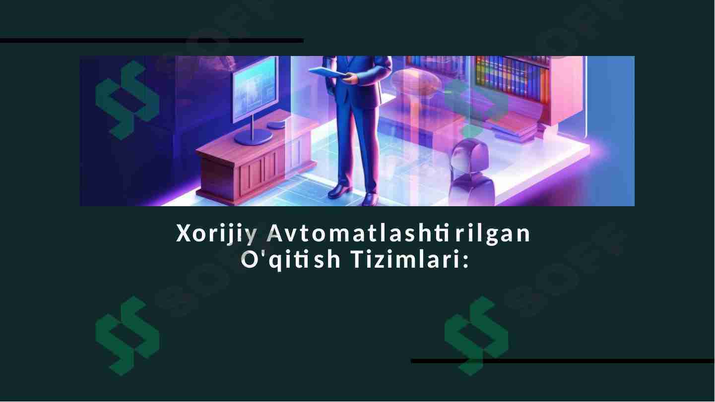 Xorijiy avtomatlashtirilgan o'qitish tizimlari