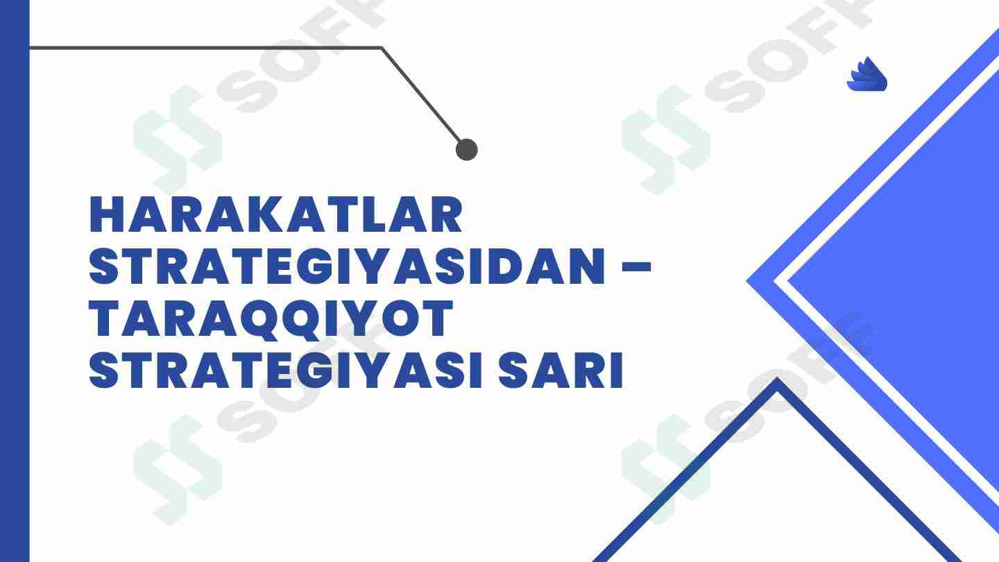 Harakatlar strategiyasidan – taraqqiyot strategiyasi sari