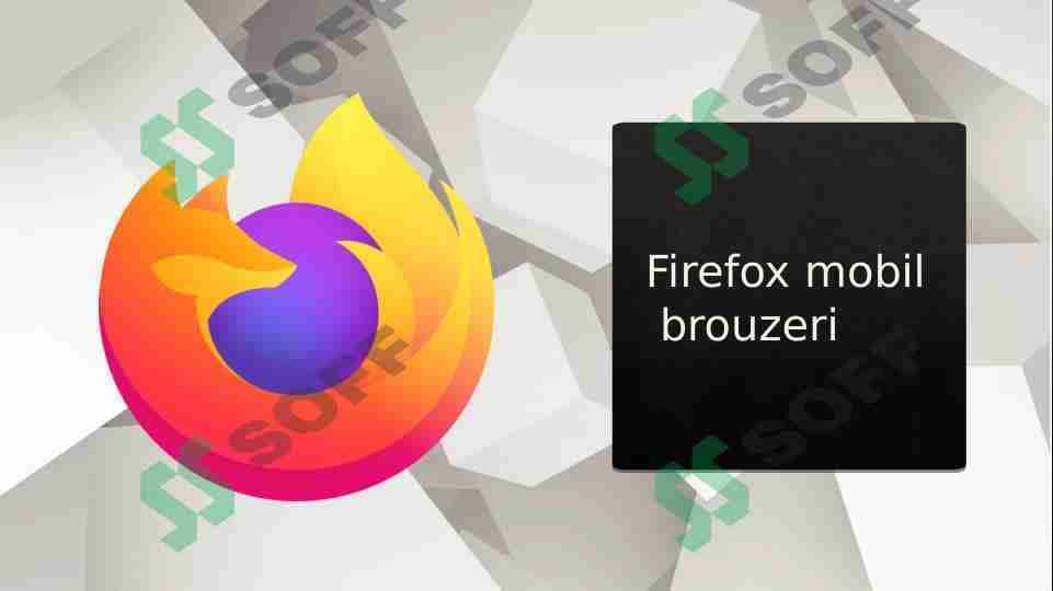 Tarmoq texnalogiyalari Firefox mobil brouzeri