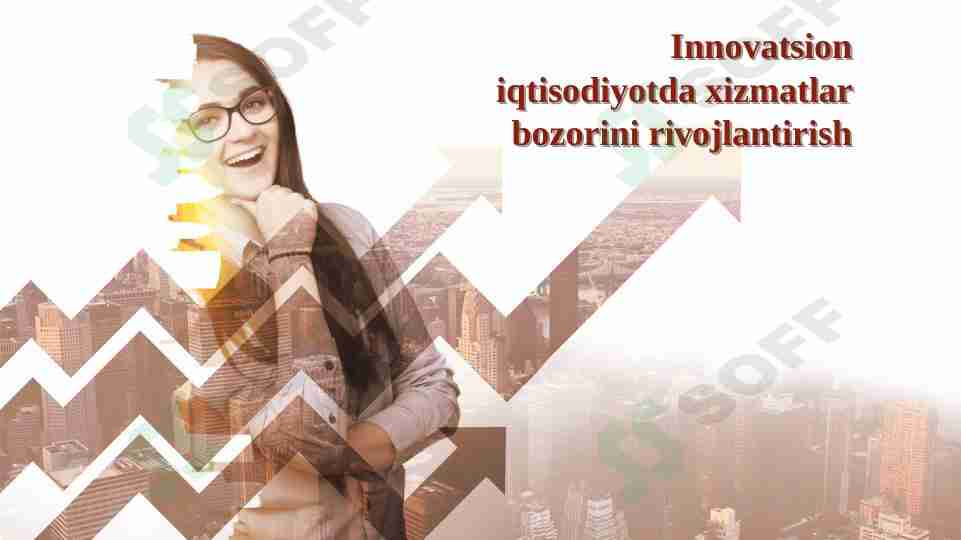 Innovatsion iqtisodiyotda xizmatlar bozorini rivojlantirish