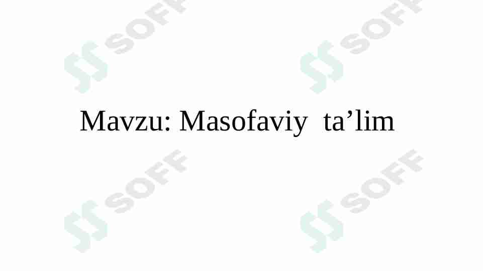 Masofaviy  ta’lim