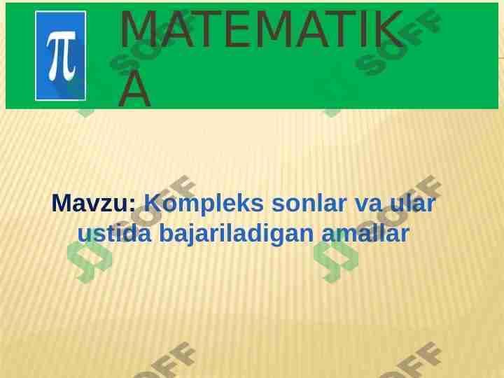 Kompleks sonlar va ular ustida bajariladigan amallar