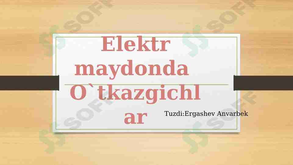 Elektr o`tkazgichlar