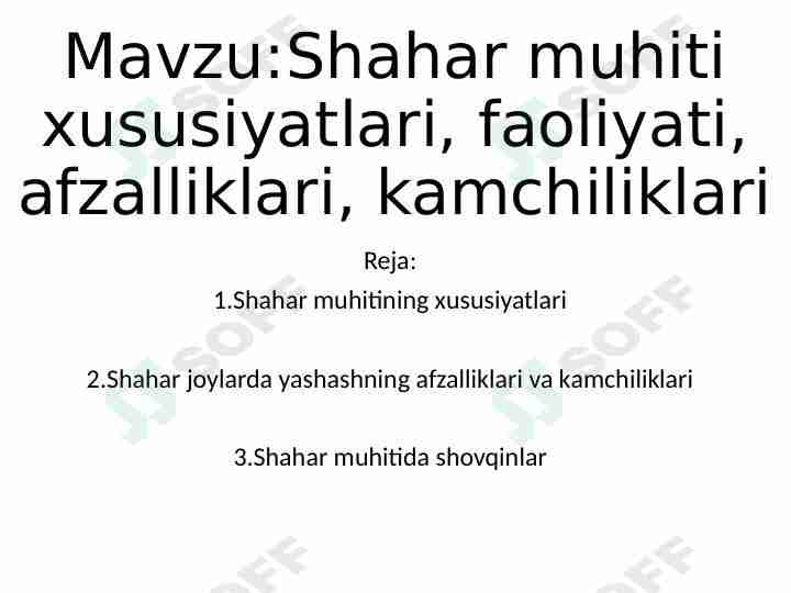 Shahar muhiti xususiyatlari, faoliyati, afzalliklari, kamchiliklari