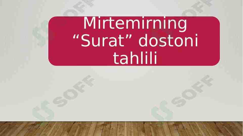 Mirtemirning “Surat” dostoni tahlili