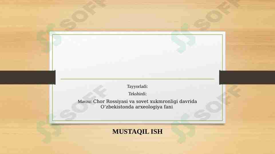 Chor Rossiyasi va sovet xukmronligi davrida O’zbekistonda arxeologiya fani