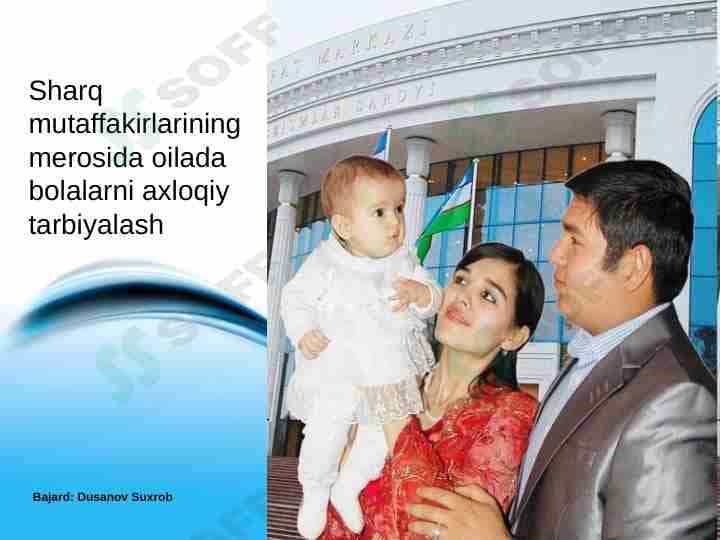 Sharq mutaffakirlarining merosida oilada bolalarni axloqiy tarbiyalash