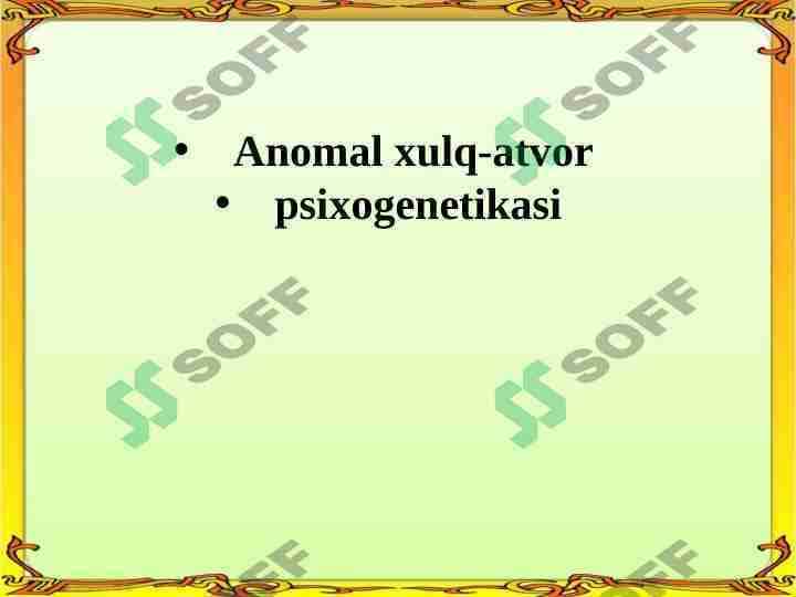 Anomal xulq-atvor  psixogenetikasi