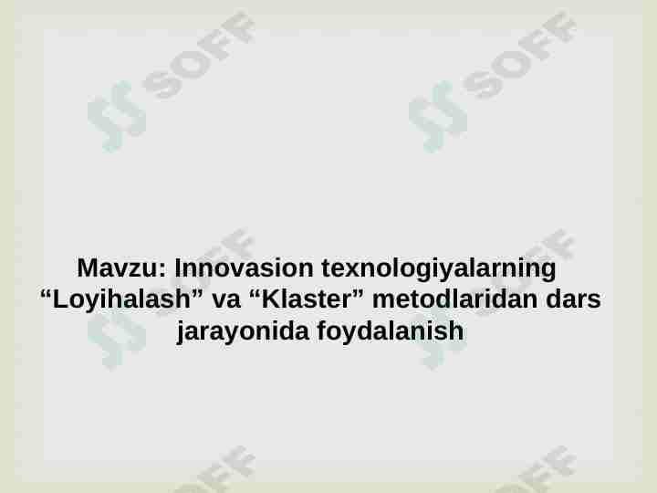 Innovatsion texnologiyalarning "Loyihalash va Klaster" metodlari