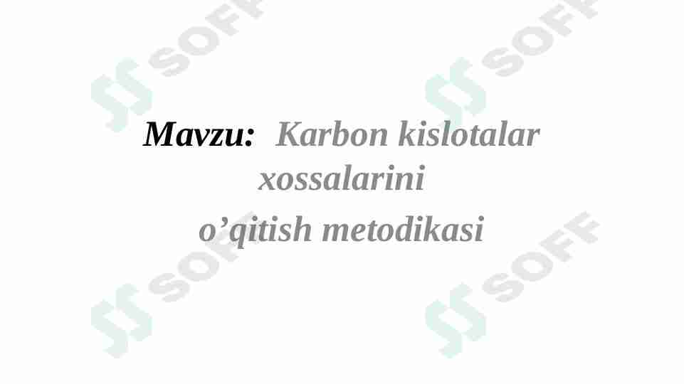 Karbon kislotalar xossalarini o'qitish metodikasi