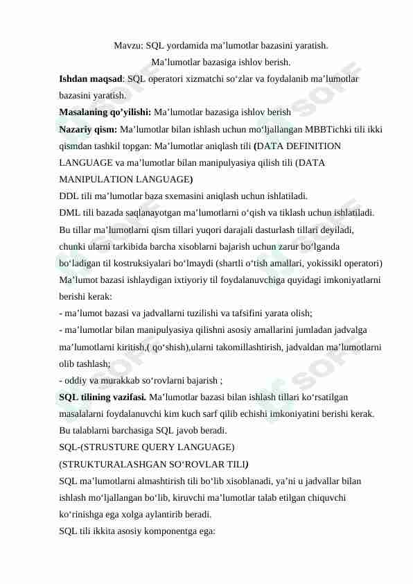 SQL yordamida ma'lumotlar bazasini yaratish.  Ma'lumotlar bazasiga ishlov berish