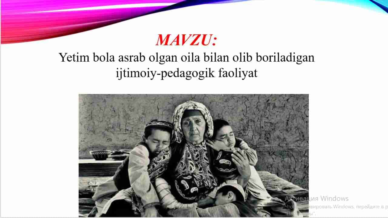 Yetim bola asrab olgan oila bilan olib boriladigan ijtimoiy-pedagogik faoliyat