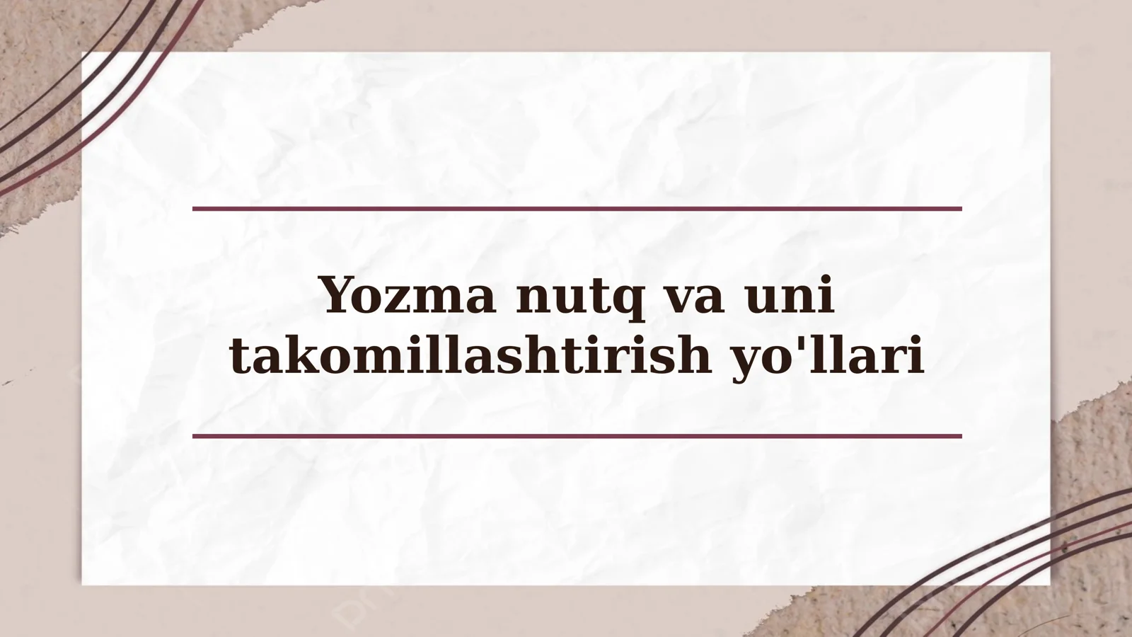 Yozma nutq va uni takomillashtirish yo'llari