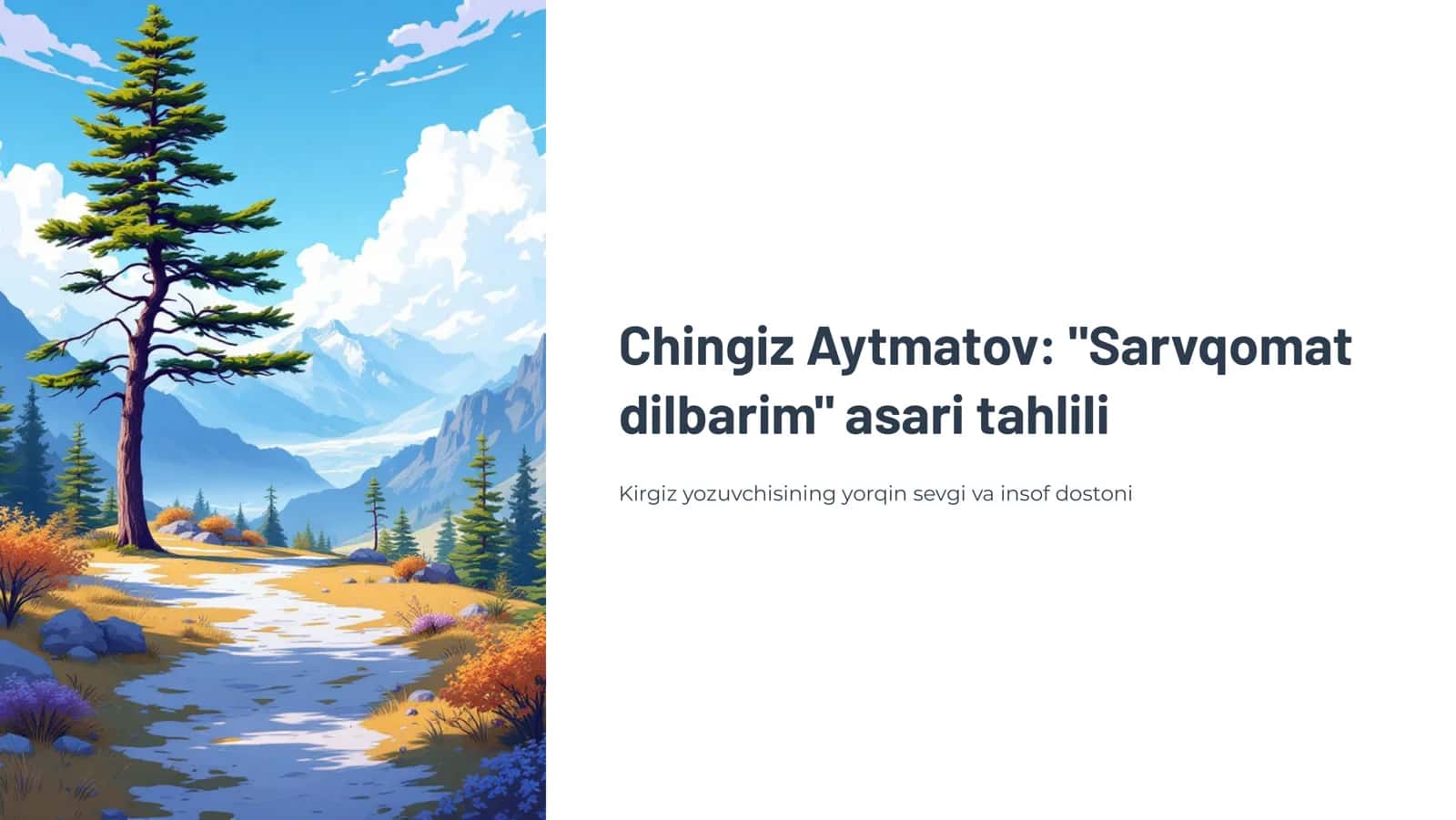 Chingiz Aytmatov Sarvqomat dilbarim asari tahlili
