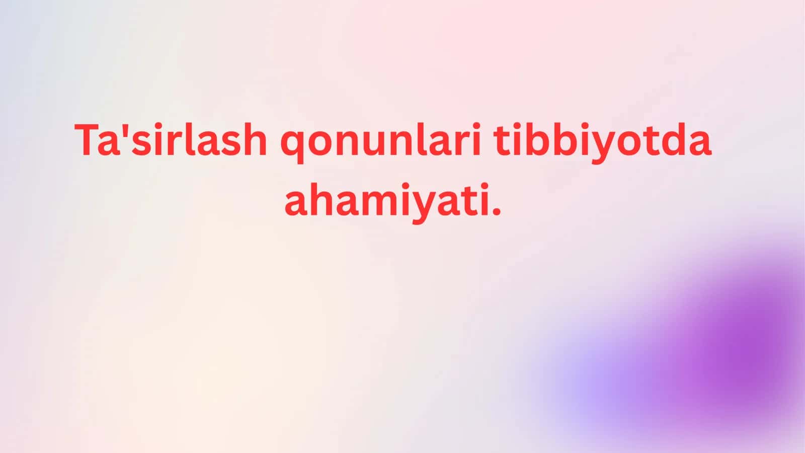 Ta'sirlashish qonunlarini tibbiyotda ahamiyati