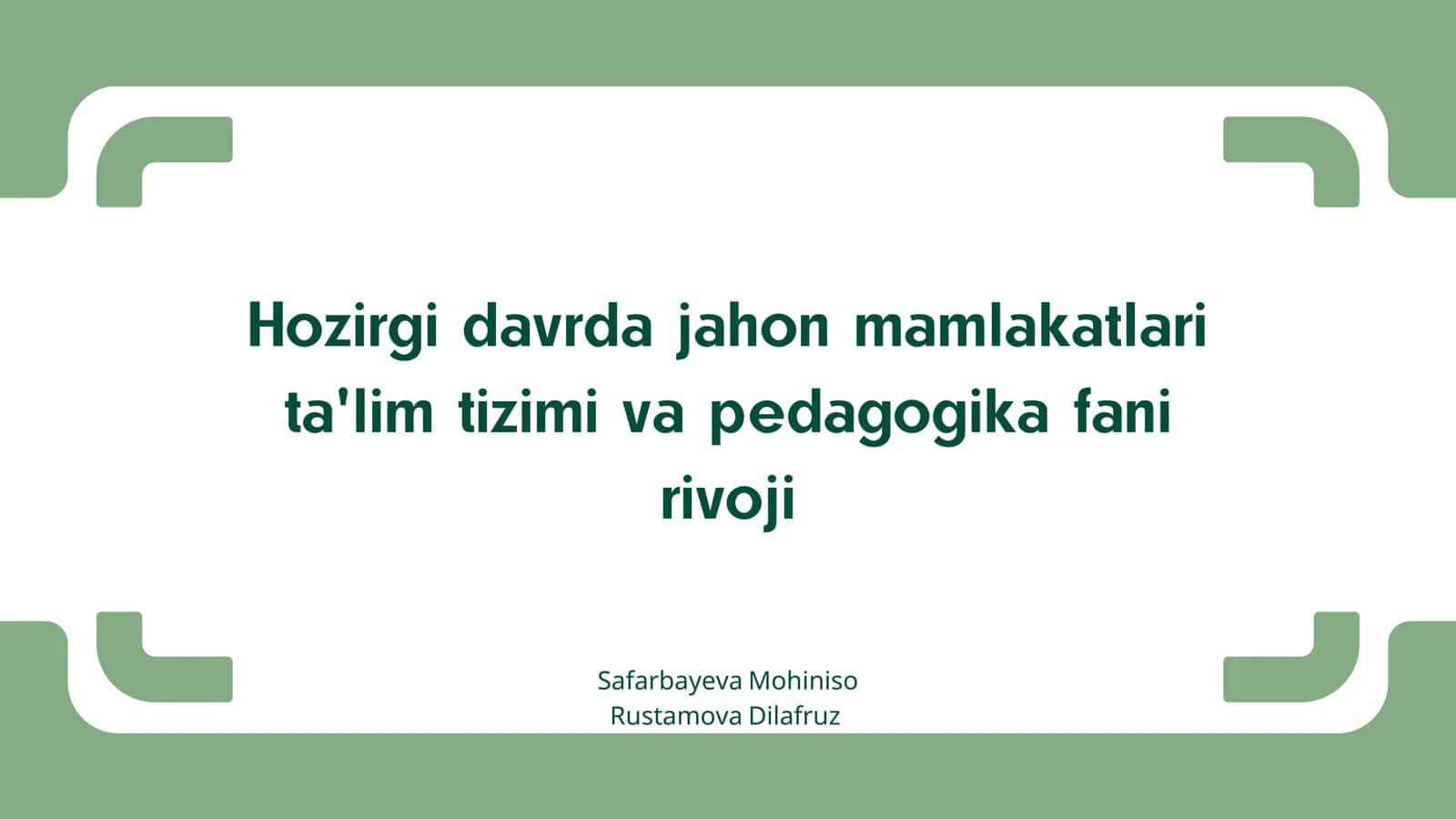Hozirgi davrda jahon mamlakatlari ta'lim tizimi va pedagogika fani rivoji