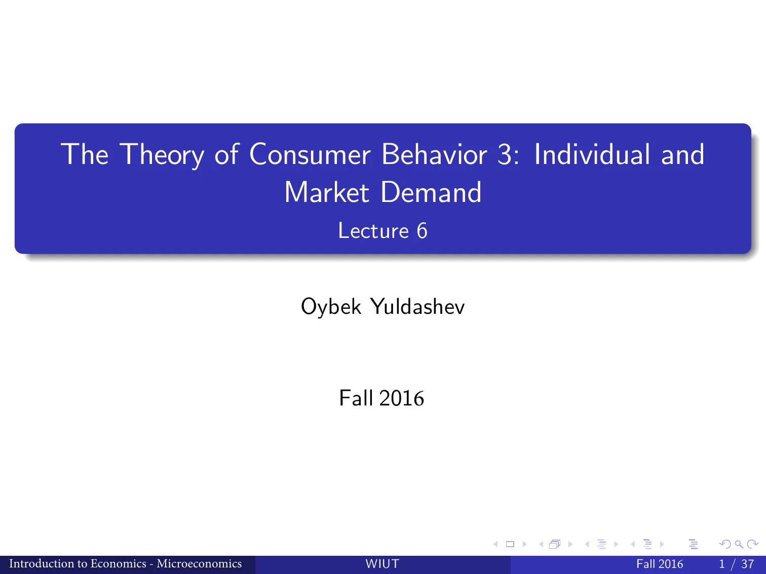 The Theory of Consumer Behavior 3: Individual and Market Demand
