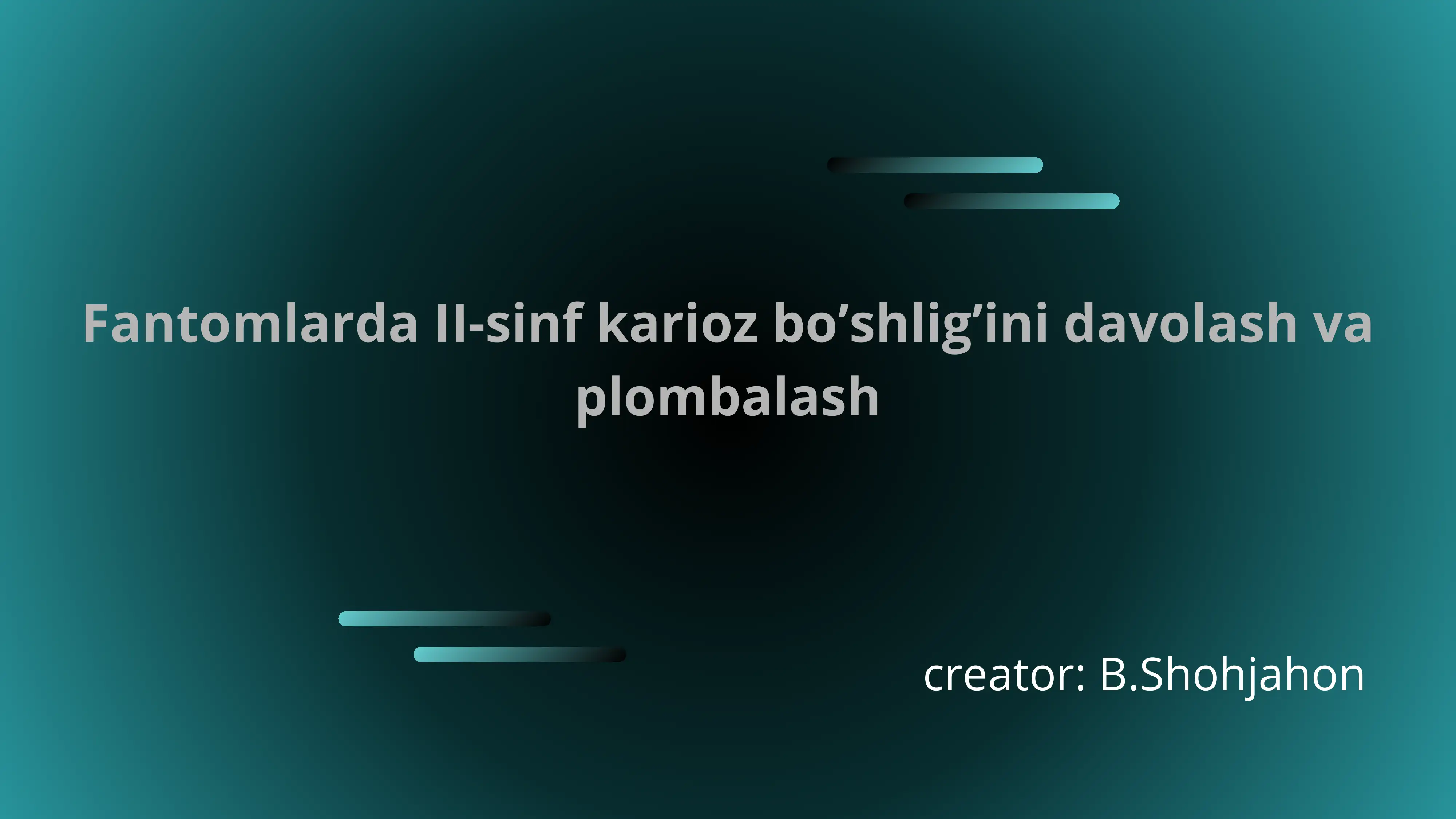Fantomlarda II-sinf karioz bo’shlig’ini davolash va plombalash