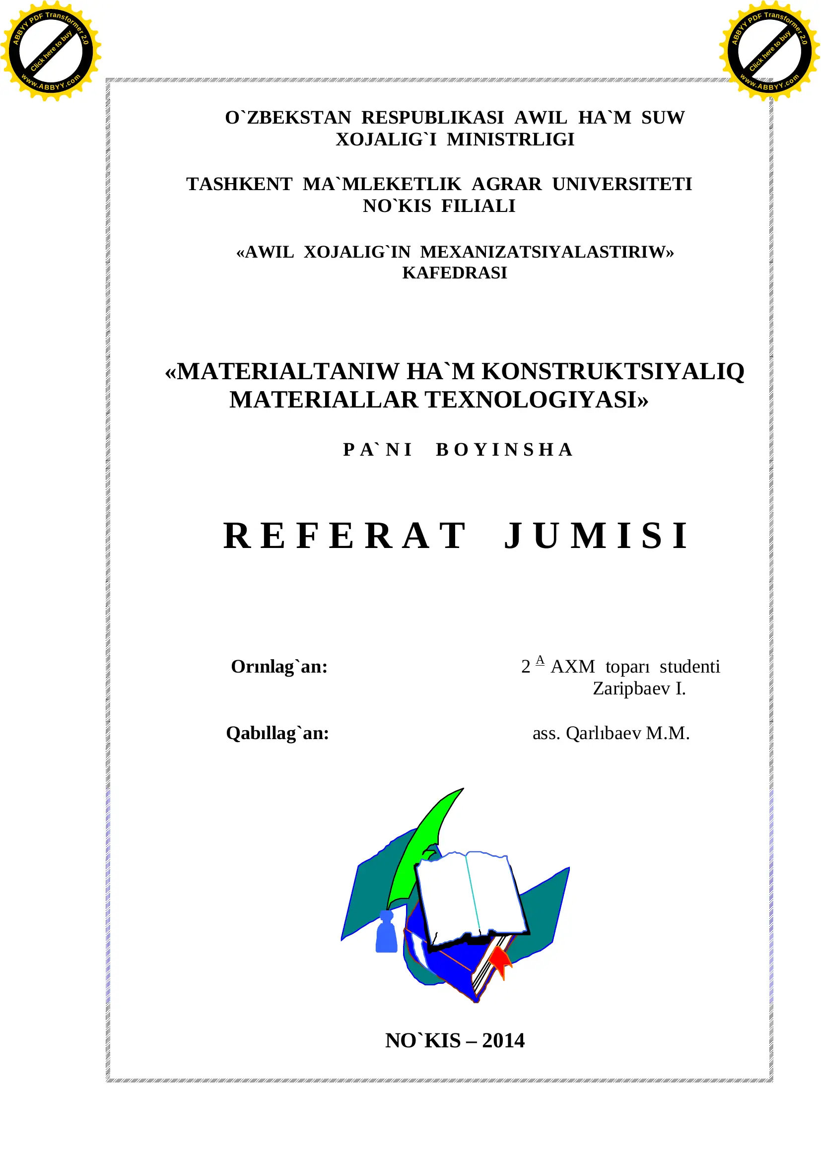 «MATERIALTANIW HA'M KONSTRUKTSIYALIQ MATERIALLAR TEXNOLOGIYASI» P A` N I B O Y I N S H A R E F E R A T J U M I S I