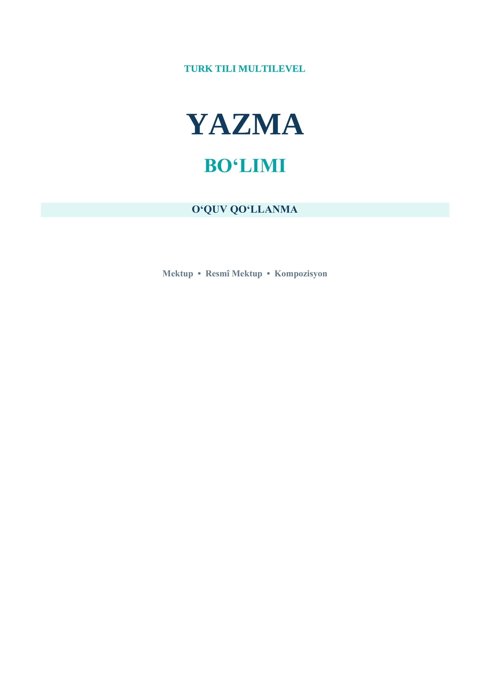 TURK TILI MULTILEVEL YAZMA BO‘LIMI O‘QUV QO‘LLANMA